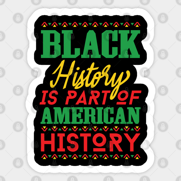 Black History Is American History, Black History Month, Black Lives Matter, African American History Sticker by UrbanLifeApparel